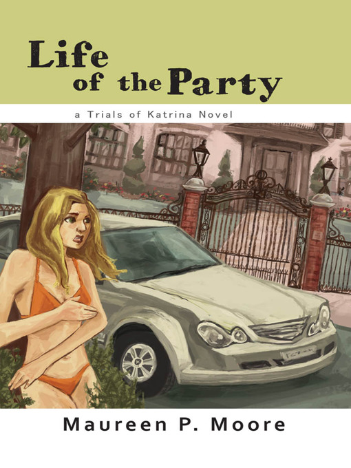Title details for Life of the Party by Maureen P. Moore - Available